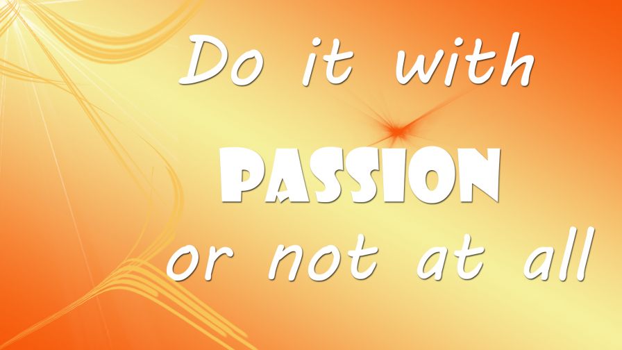 Do it with passion HD Wallpaper