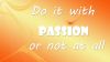 Do it with passion HD Wallpaper