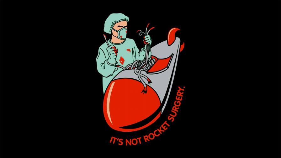 It's not rocket surgery HD Wallpaper