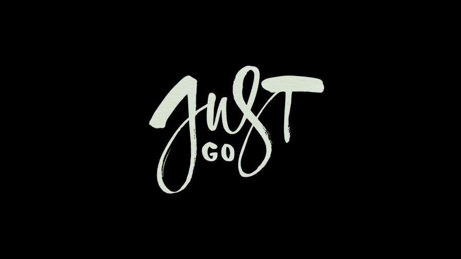 Just Go HD Wallpaper