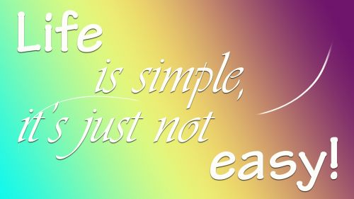 Life is simple HD Wallpaper