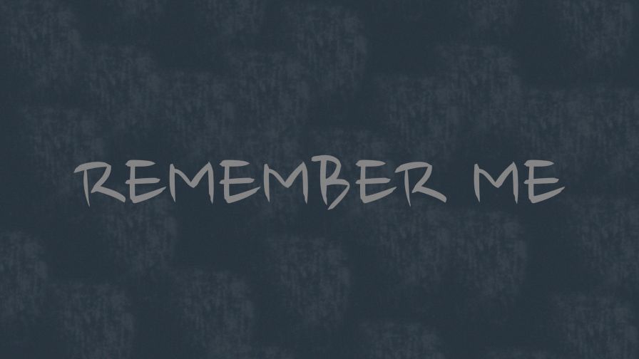 Remember me HD Wallpaper