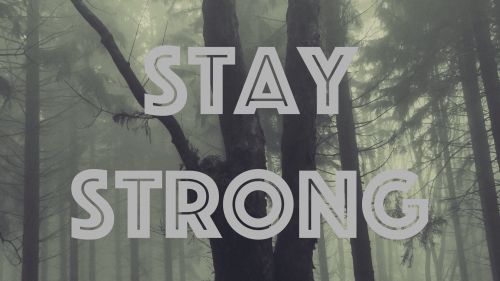 Stay strong HD Wallpaper