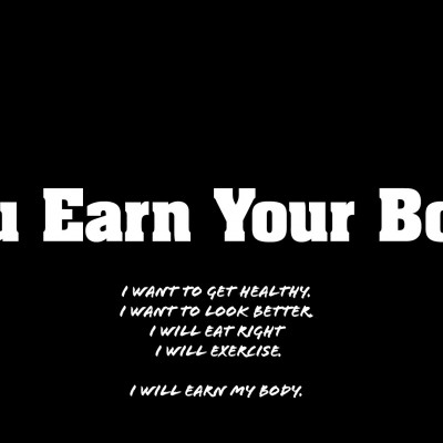 You earn your body HD Wallpaper
